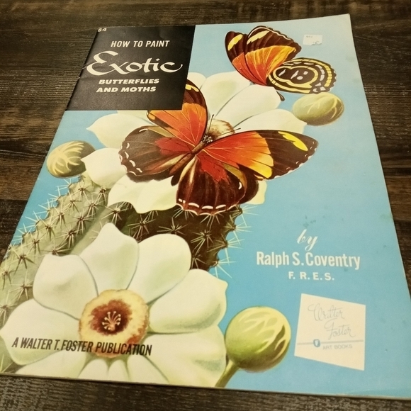 How to Paint Exotic Butterflies & Moths by Ralph S. Coventry - Picture 1 of 1
